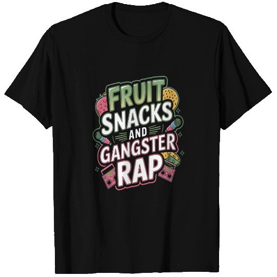 Fruit Snacks And Gangster Rap T Shirts