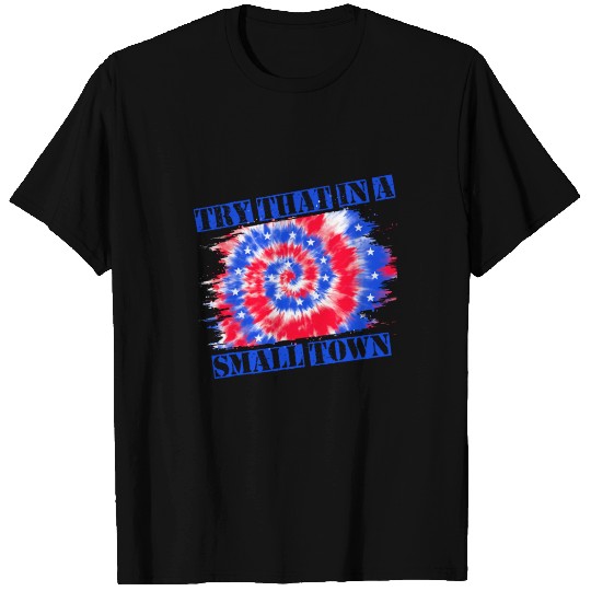 Try That In a Small Town US Flag T Shirts
