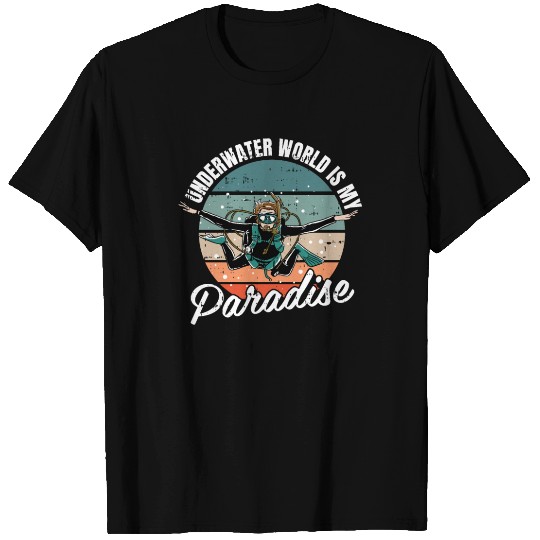 Underwater World Is My Paradise T Shirts