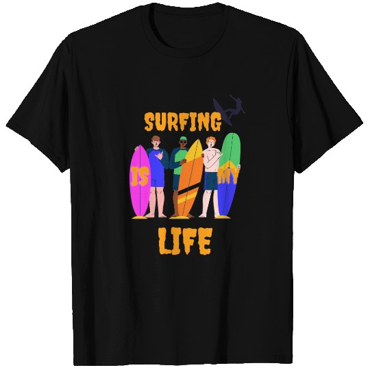 Surfing is my life T Shirts