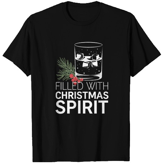 Filled With Christmas Spirit Festive Cheer Artwork T Shirts