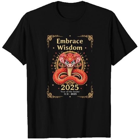 Embrace Wisdom Lunar New Year 2025 Celebration T Shirts