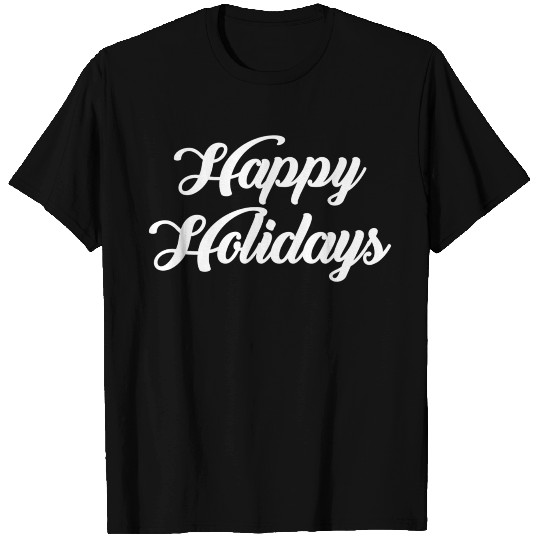Happy Holidays T Shirts