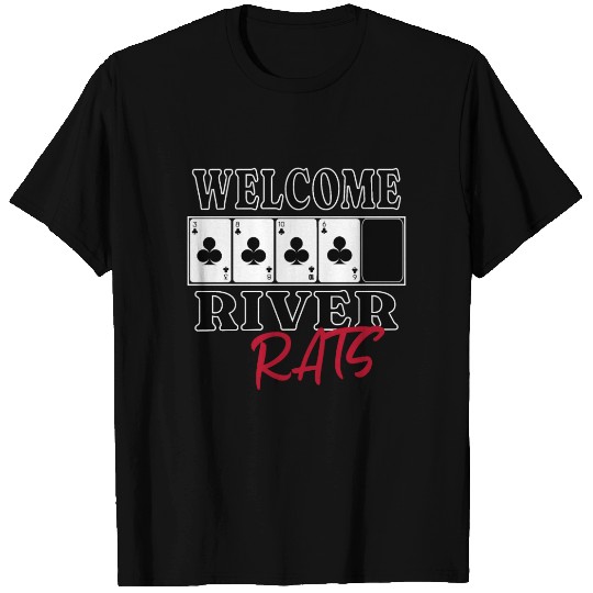 Welcome River Rats Texas Hold'em Poker Apparel T Shirts
