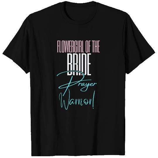 Flower Girl of the Bride Prayer Warrior,with Heart T Shirts