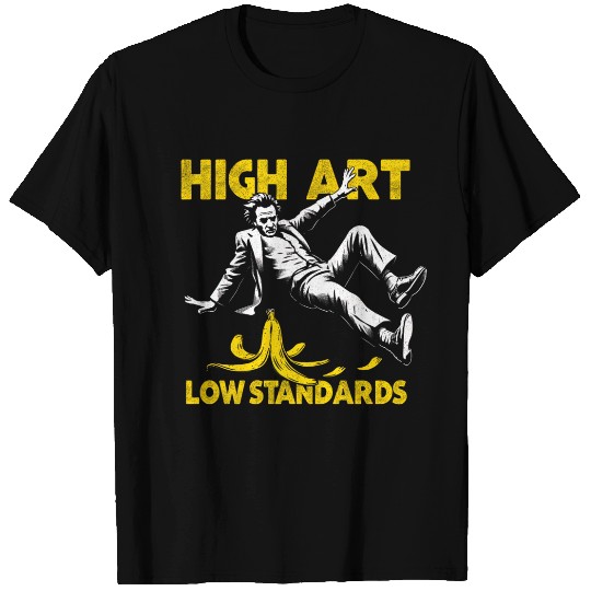 High Art, Low Standards - Witty Retro Design T Shirts
