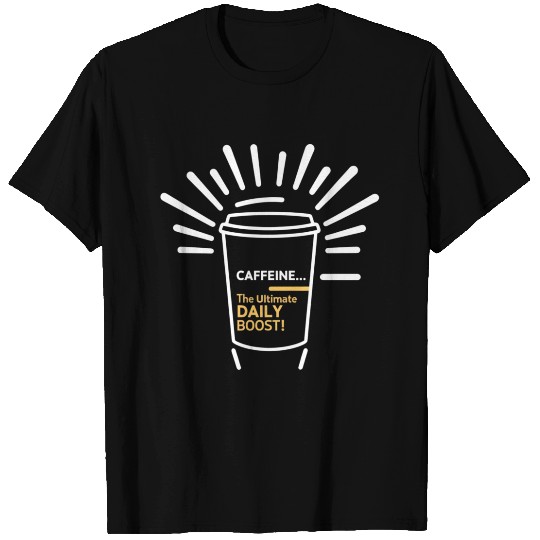Caffeine: Energy in Every Sip T Shirts