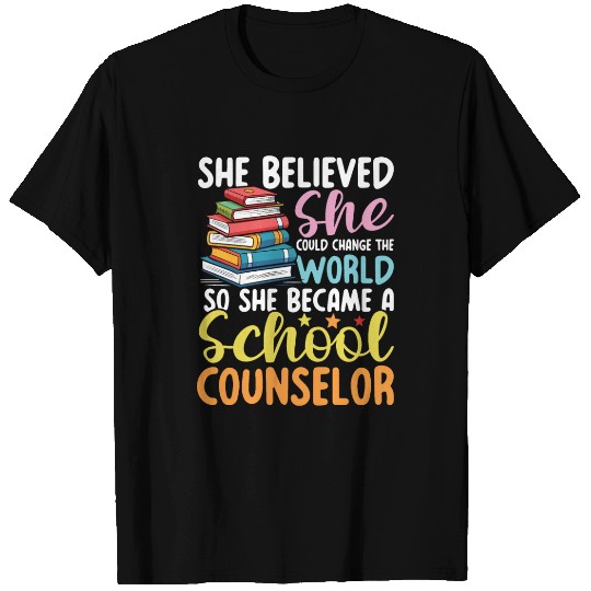 She Became A School Counselor for a School T Shirts