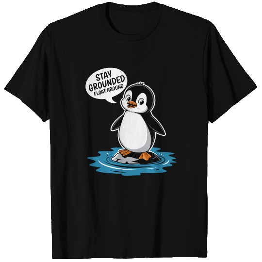 Stay Grounded Float Around Mindfulness Penguin T Shirts