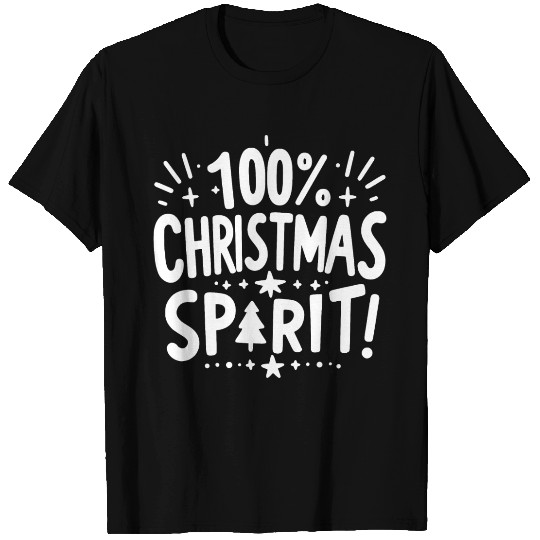 100% Christmas Spirit T Shirts