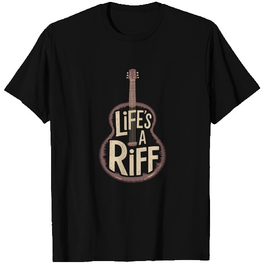 Life's a Riff Guitar Player Vibe T Shirts