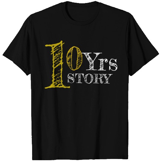 10 years, 1 story (Gold & Silver) T Shirts
