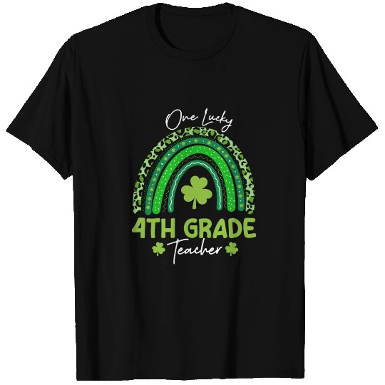 One Lucky 4th Grade Teacher St Patrick's day T Shirts