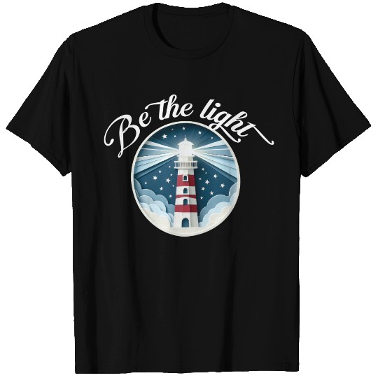 Be the light T Shirts