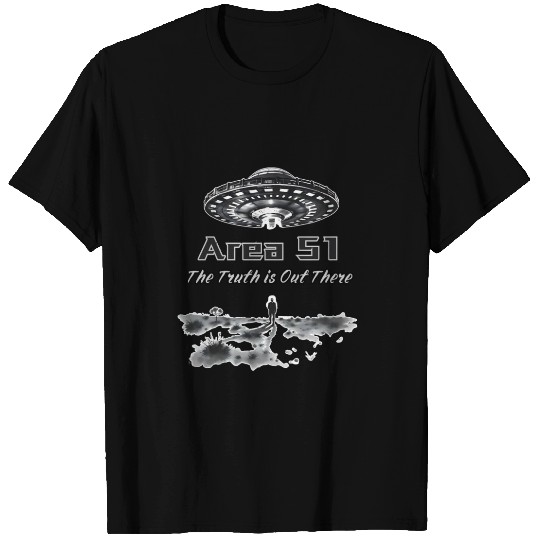 The Truth is Out There: Area 51 - Alien Invasion T Shirts