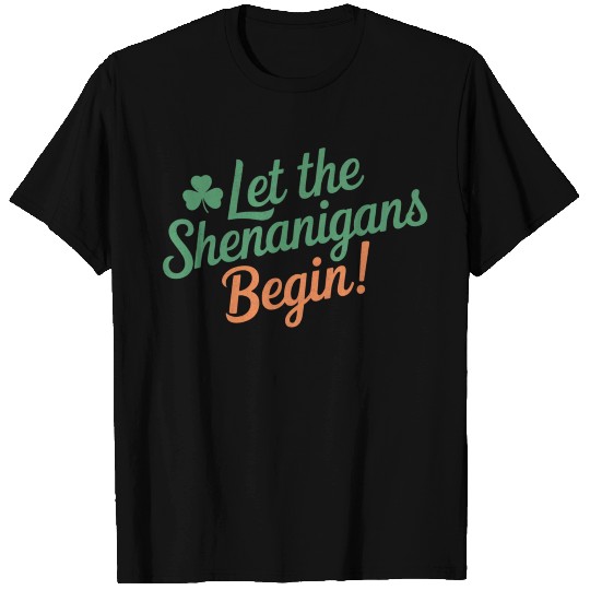 Let The Shenanigans Begin Funny Irish St Patricks T Shirts