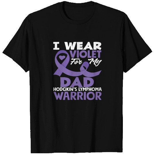 Hodgkin's Lymphoma Awareness Wear Violet My Dad T Shirts