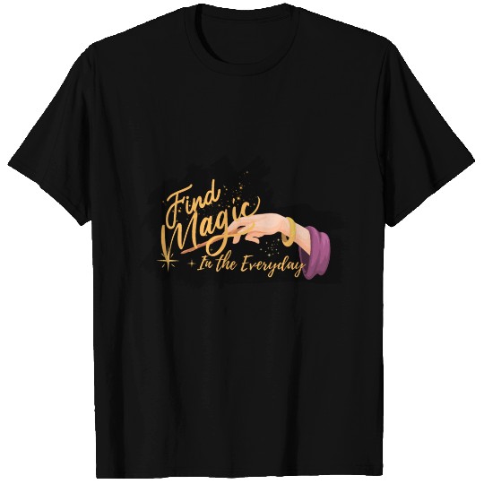 Find Magic In The Everyday T Shirts