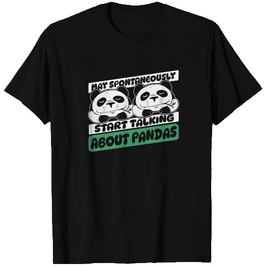 Spontaneously Start Talking About Panda Friend T Shirts