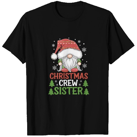 Christmas Crew Sister Gnome T Shirts