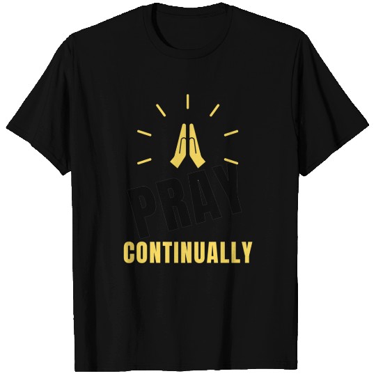 Pray Continually Inspirational T Shirts