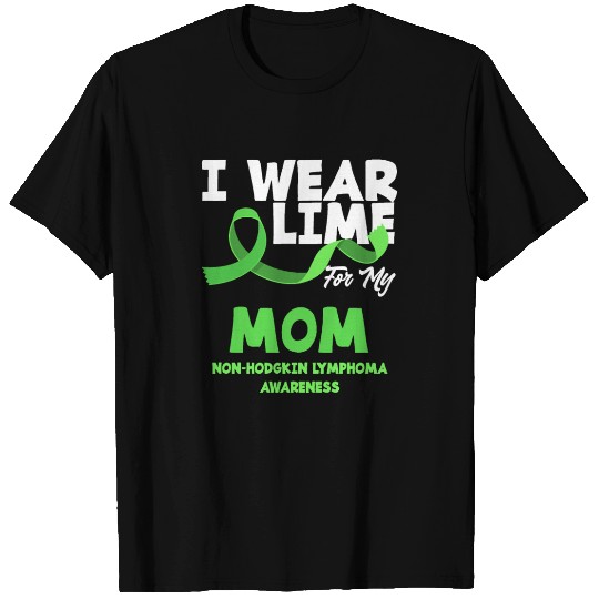 Non-Hodgkin Lymphoma Awareness Wear Lime Mom T Shirts