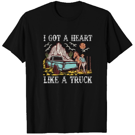 I Got A Heart Like A Truck T Shirts