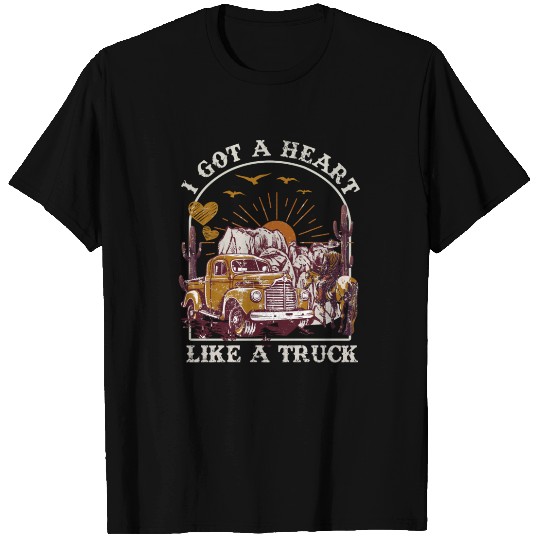 I Got A Heart Like A Truck T Shirts