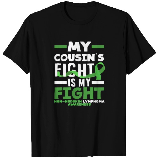 Non-Hodgkin Lymphoma Awareness My Cousin Fight T Shirts