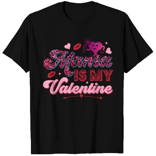 Mama is My Valentine T Shirts