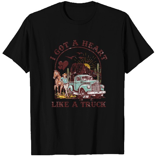I Got A Heart Like A Truck T Shirts