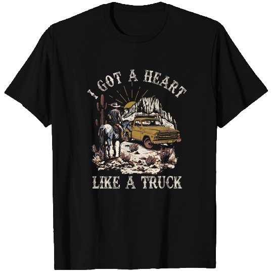 I Got A Heart Like A Truck T Shirts