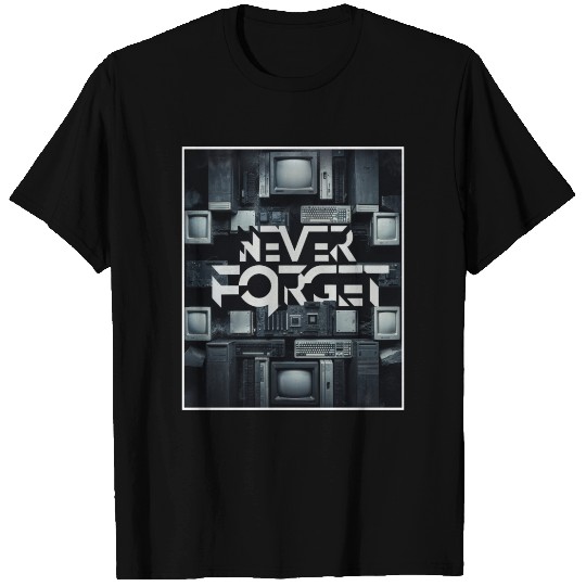 Never Forget Computer Gamer Old School Very Funny T Shirts