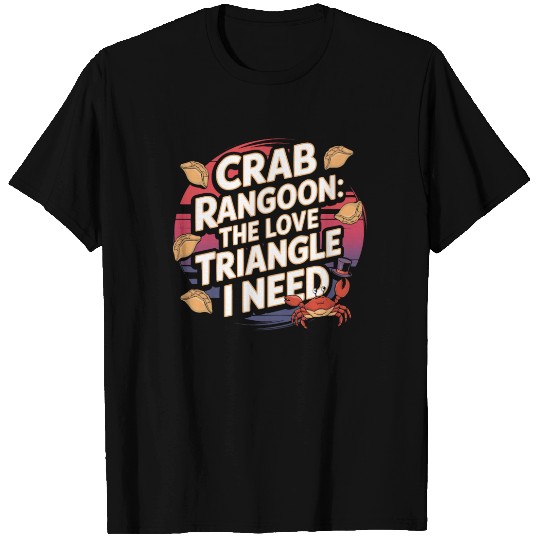 Crab Rangoon Lover American Chinese Sea Food T Shirts