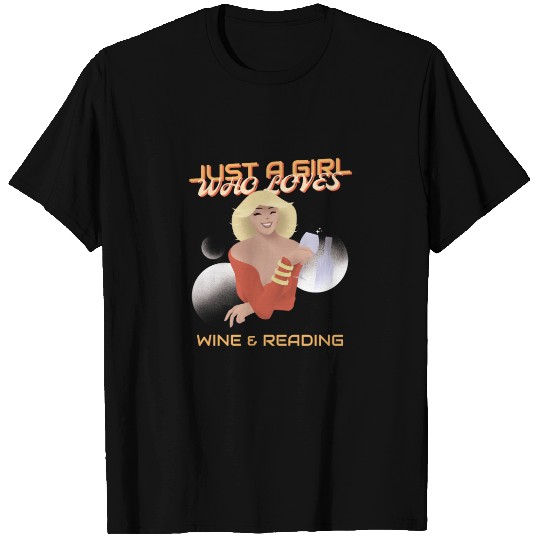 Just A Girl Who Loves Wine and Reading T Shirts