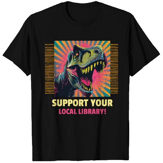 Support Your Local Library T Shirts