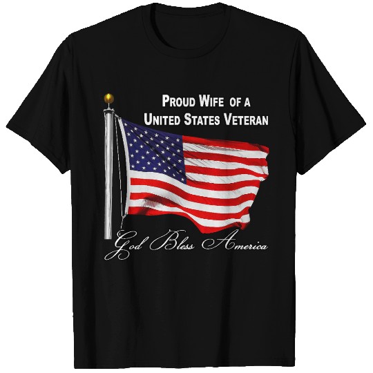 Proud Wife Of A United States Veteran T Shirts