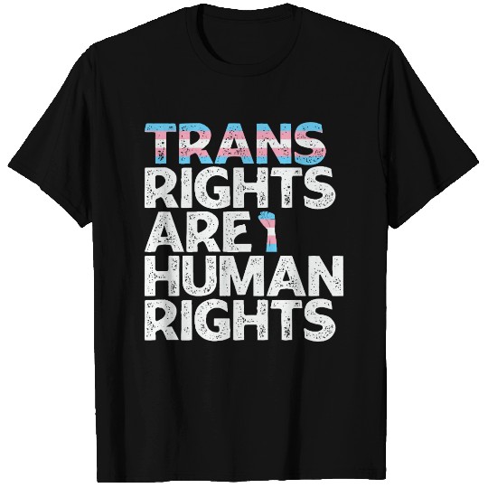 Trans Rights Are Human Rights T Shirts
