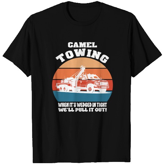 Camel Towing Funny Tow Truck Humor for Roadside T Shirts