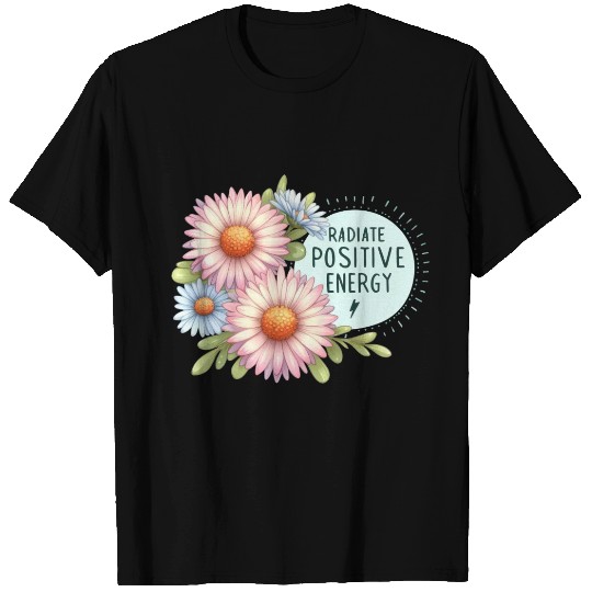 Radiate Positive Energy: Daisy and Bloom Art T Shirts