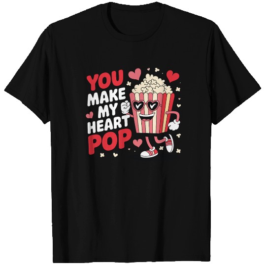 Fun You Make My Heart Pop Popcorn T Shirts