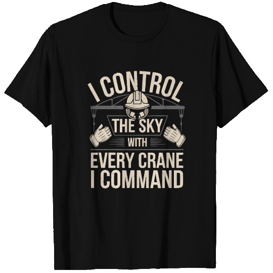 Crane Operator Job Profession Construction Worker T Shirts