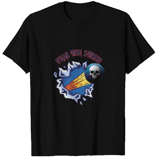 Fear The Strike - The art of skull bowling explosi T Shirts