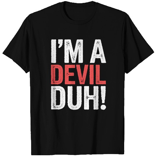 I'm A Devil Duh 12 T Shirts
