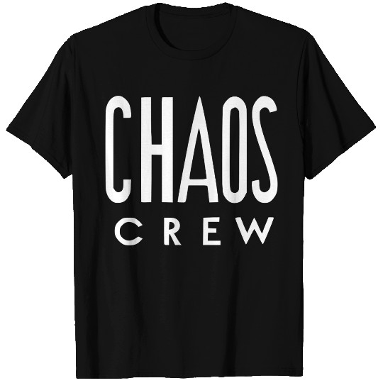 Chaos Crew T Shirts