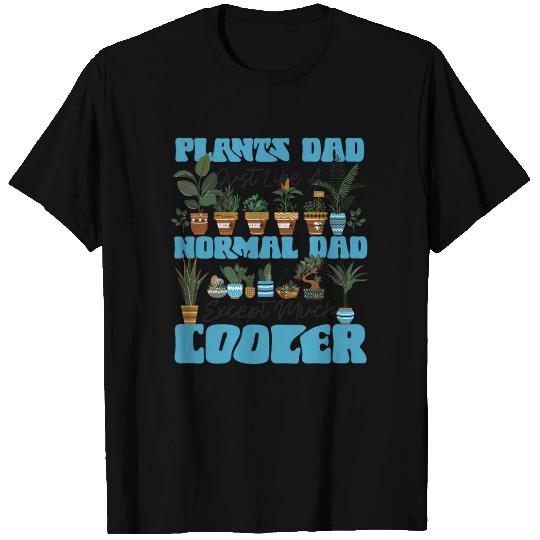 Plant Lover Gardening Dad Plants T Shirts