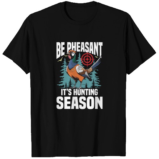 Pheasant Hunting for Hunters T Shirts