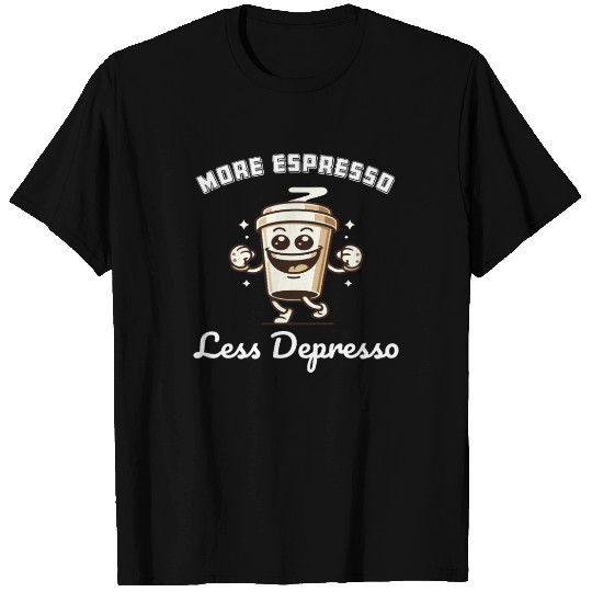 More Espresso Less Depresso Funny Coffee Lover T Shirts