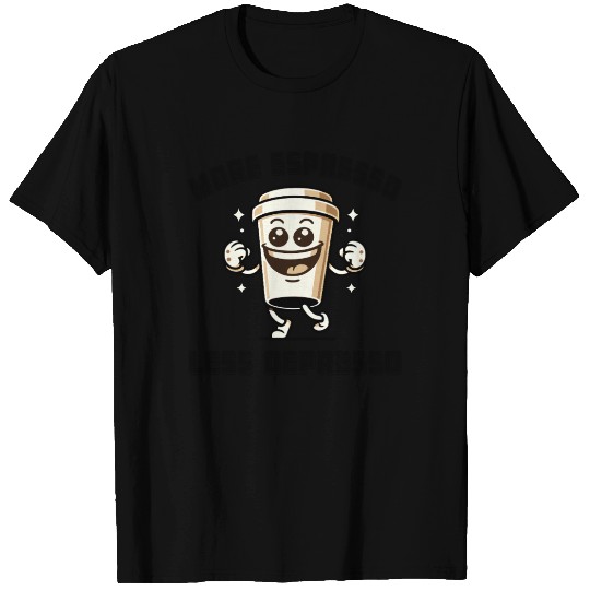 More Espresso Less Depresso Funny Coffee Quote T Shirts
