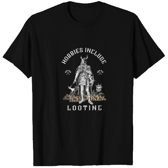 Hobbies Include Looting – Viking Raider RPG Meme T Shirts